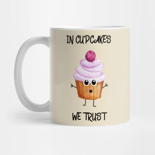 In Cupcakes We Trust Mug